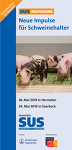 SuS-Fachtagung: Neue Impulse für Schweinehalter am 28./29.05. in Herrieden und Saerbeck SuS-Fachtagung: Neue Impulse für Schweinehalter am 28./29.05. in Herrieden und Saerbeck