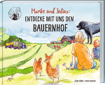 Marike und Julius: Entdecke Mit Uns Den Bauernhof Marike und Julius: Entdecke Mit Uns Den Bauernhof